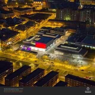 Vista aérea del LAVA: Laboratorio de las Artes de Valladolid
Aerial view of LAVA:Valladolid Arts Laboratory
Vue aérienne du LAVA : Laboratoire des Arts de Valladolid
Vista aerea del LAVA: Laboratorio delle Arti di Valladolid
 