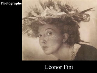 Léonor Fini Photographe 