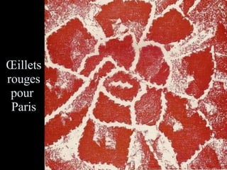 Œillets rouges pour  Paris 
