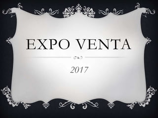EXPO VENTA
2017
 