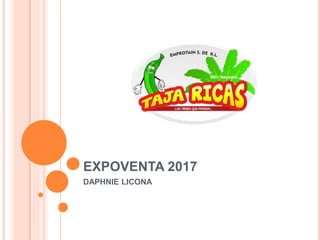 EXPOVENTA 2017
DAPHNIE LICONA
 