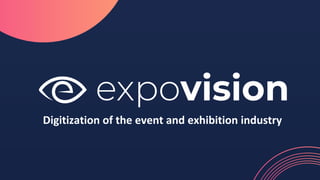 Digitization of the event and exhibition industry
 