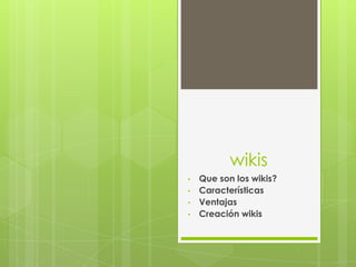 wikis ,[object Object]
