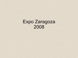 Expo Zaragoza 2008 