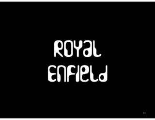 Royal
Enfield
          11
 