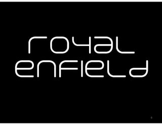 Royal
Enfield

          6
 