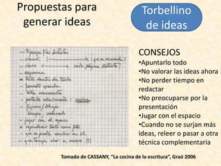 Propuestas para generar ideasTorbellino de ideasCONSEJOSApuntarlo todo