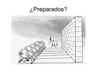 ¿Preparados?
 