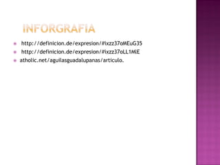  http://definicion.de/expresion/#ixzz37oMEuG35
 http://definicion.de/expresion/#ixzz37oLL1MlE
 atholic.net/aguilasguadalupanas/articulo.
 