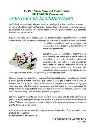 C. P. “Ntra. Sra. del Patrocinio”
                      MILAGRO (Navarra)
AVENTURA EN EL CEMENTERIO
Un 01 de Octubre de 20...