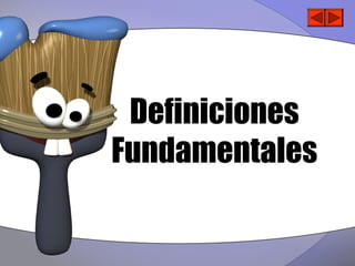 Definiciones
Fundamentales
 