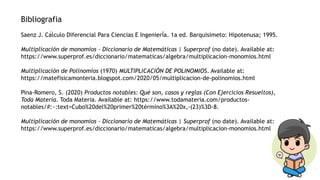 Bibliografia
Saenz J. Cálculo Diferencial Para Ciencias E Ingeniería. 1a ed. Barquisimeto: Hipotenusa; 1995.
Multiplicac...