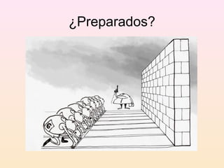 ¿Preparados?
 