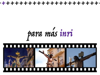 para más inri
++++++++++++++++++++++++
 