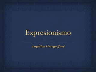 Expresionismo ,[object Object]