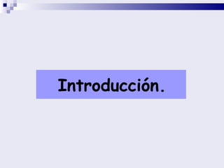 Introducción. 