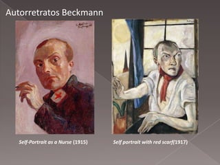 Autorretratos Beckmann




  Self-Portrait as a Nurse (1915)   Self portrait with red scarf(1917)
 