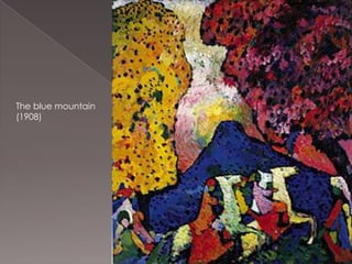 The blue mountain
(1908)
 