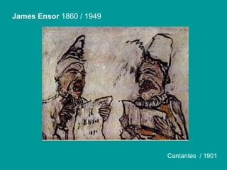 James Ensor 1860 / 1949
Cantantes / 1901
 
