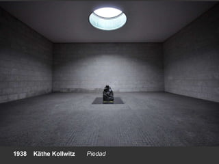 1938 Käthe Kollwitz Piedad
 