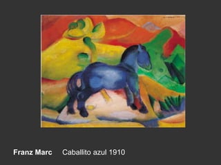 Franz Marc Caballito azul 1910
 