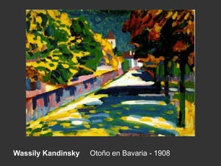 Wassily Kandinsky Otoño en Bavaria - 1908
 