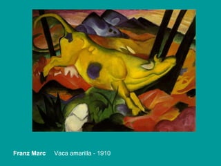Franz Marc  Vaca amarilla - 1910 