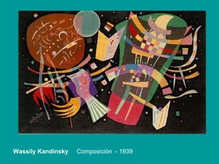 Wassily Kandinsky  Composición  - 1939 