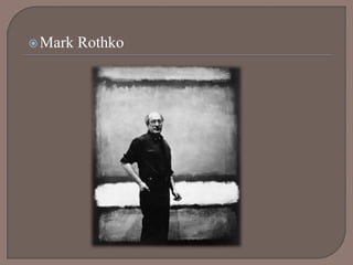  Mark   Rothko
 