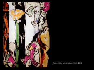 Easter and the Totem, Jackson Pollock (1953)

 