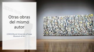 Otras obras
del mismo
autor
(1943) Mural University of Iowa
Museum of Art
 