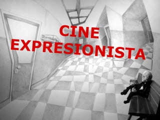 CINE
EXPRESIONISTA
 