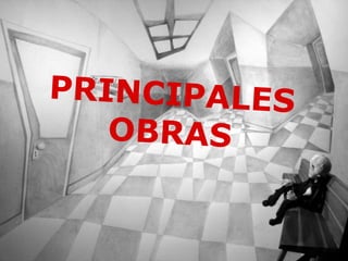 PRINCIPALES
OBRAS
 