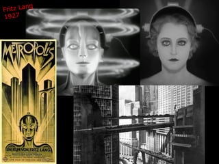 Fritz Lang
1927
 