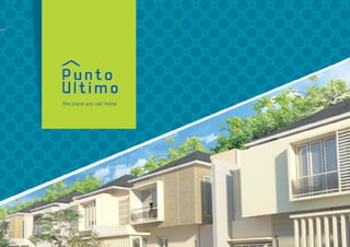 Punto Ultimo - the place you call home -