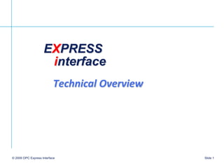 EXPRESS interface Technical Overview 