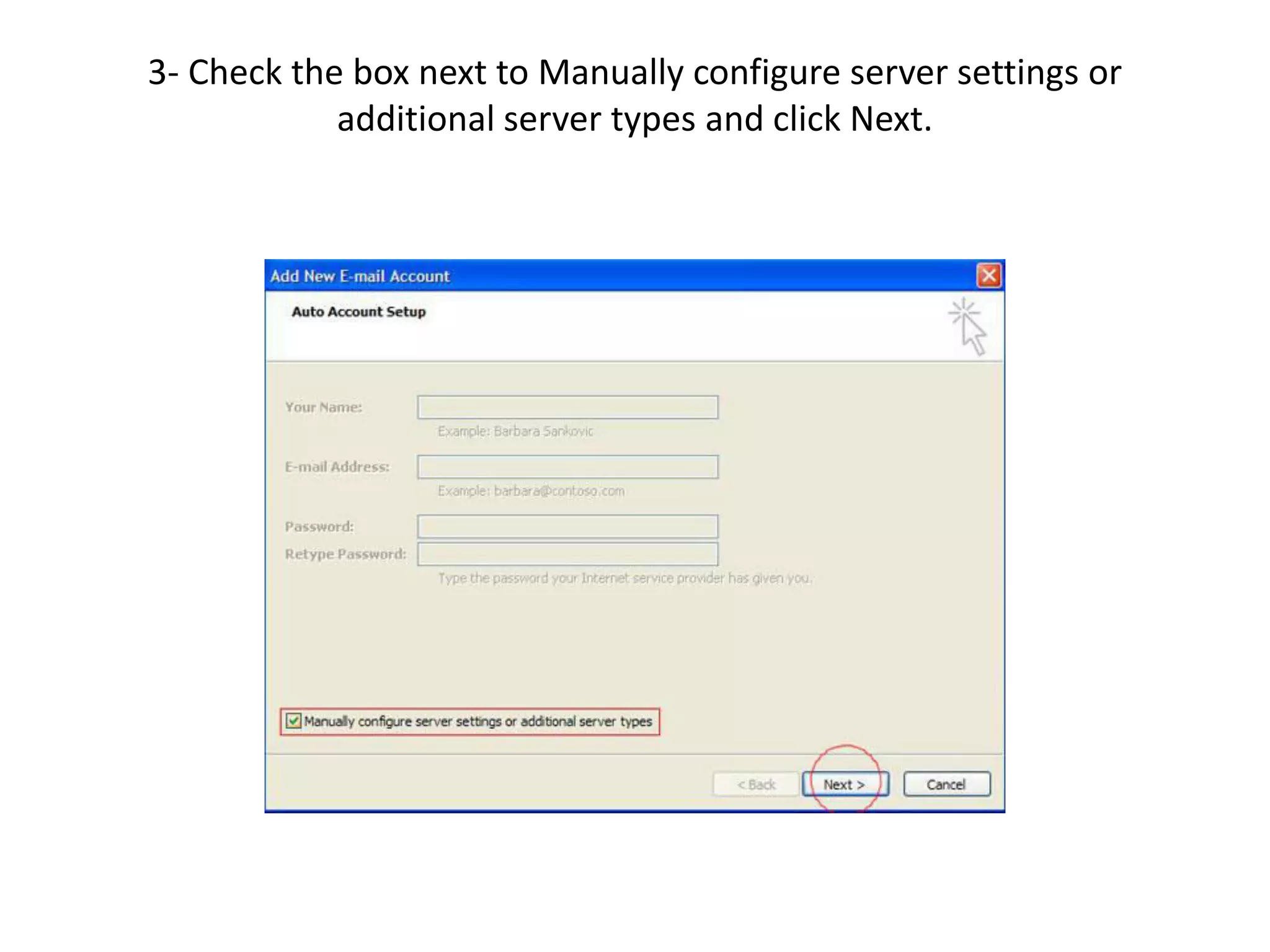 3- Check the box next to Manually configure server settings or
additional server types and click Next.