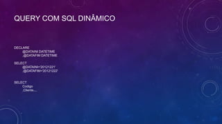 QUERY COM SQL DINÂMICO


DECLARE
    @DATAINI DATETIME
    ,@DATAFIM DATETIME

SELECT
    @DATAINI='20121221'
    ,@DATAFIM='20121222'


SELECT
    Codigo
    ,Cliente....
 