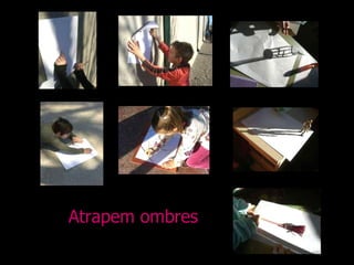 Atrapem ombres 