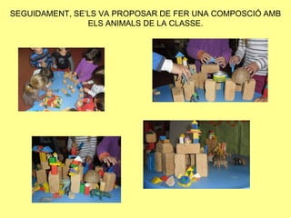 SEGUIDAMENT, SE’LS VA PROPOSAR DE FER UNA COMPOSCIÓ AMB
                ELS ANIMALS DE LA CLASSE.
 
