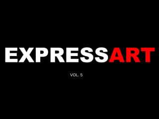 EXPRESS ART VOL. 5 