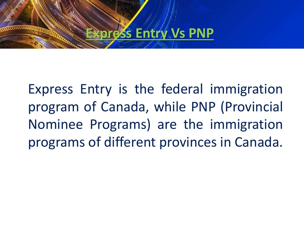 Express Entry vs PNP Which one to apply to get Canada PR this year?