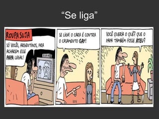 “Se liga”

 