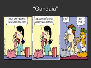 “Gandaia”

 