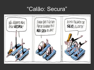 “Calão: Secura”

 