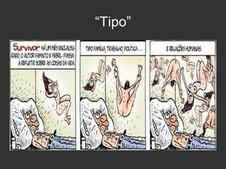 “Tipo”

 