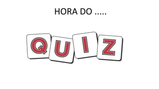 HORA DO .....
 