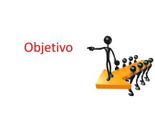 Objetivo
 