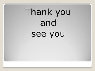 Thank you
and
see you

 