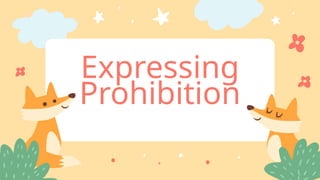 Expressing
Prohibition
 